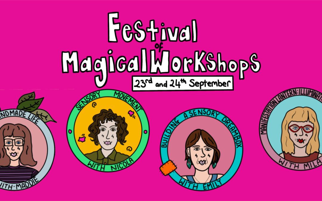 A Festival of Magical Workshops – 23, 24 Sept