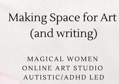 Making Space for Art and Writing – 21.10.23